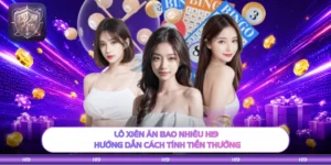 Lô Xiên Ăn Bao Nhiêu H19 - Hướng Dẫn Cách Tính Tiền Thưởng