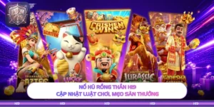 Nổ Hũ Rồng Thần H19 - Cập Nhật Luật Chơi, Mẹo Săn Thưởng